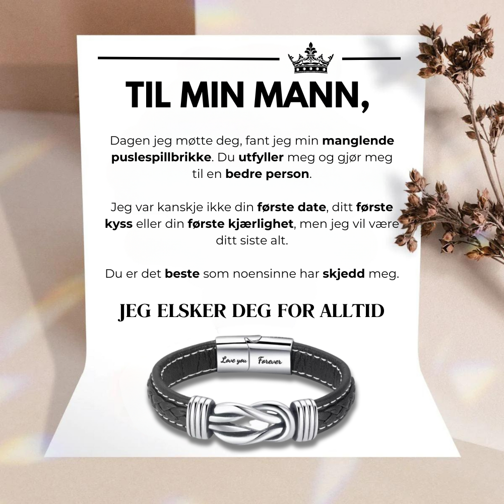 Til Min Mann - Jeg Elsker Deg; For Evig - Infinity Armbånd